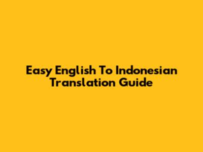 Easy English To Indonesian Translation Guide
