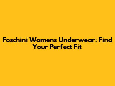 Foschini Women's Underwear: Find Your Perfect Fit