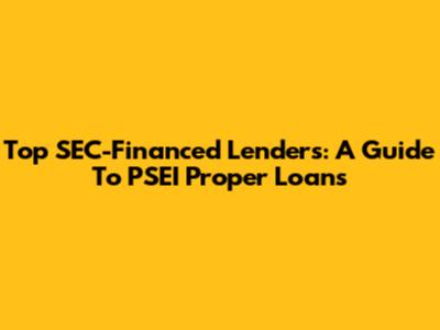 Top SEC-Financed Lenders: A Guide To PSEI Proper Loans